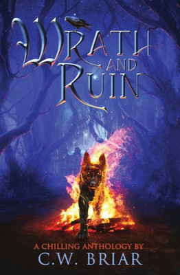 Wrath And Ruin : A Chilling Anthology