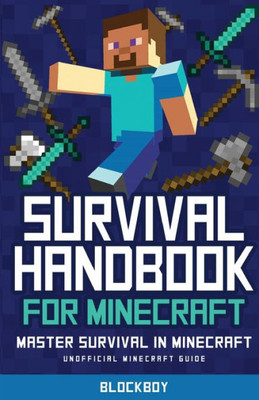 Survival Handbook For Minecraft : Master Survival In Minecraft (Unofficial)