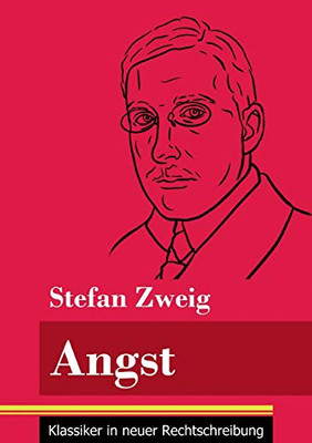 Angst: (Band 8, Klassiker in neuer Rechtschreibung) (German Edition) - Paperback Angst: (Band 8, Klassiker in neuer Rechtschreibung) (German Edition) - Paperback