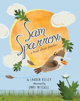 Sam Sparrow : A Book About Families