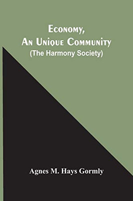 Economy, An Unique Community: (The Harmony Society)