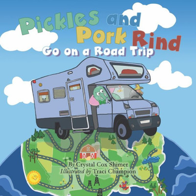 Pickles And Pork Rind Go On A Road Trip