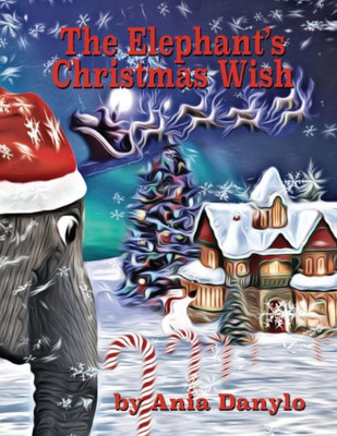 The Elephant'S Christmas Wish