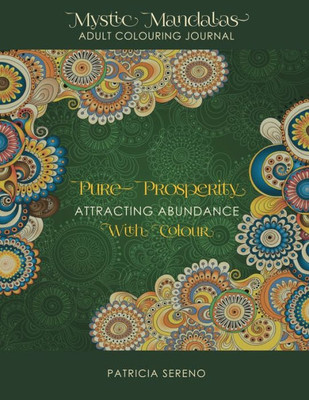 Pure Prosperity : Attracting Abundance With Colour