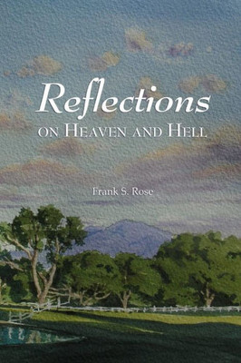 Reflections On Heaven And Hell