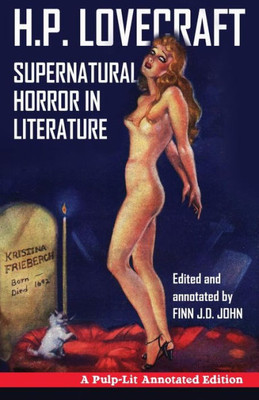 Supernatural Horror In Literature : A Pulp-Lit Annotated Edition