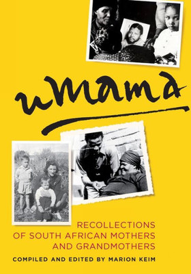 Umama : Recollections Of South African Mothers And Grandmothers