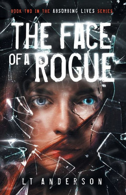 The Face Of A Rogue : A Dystopian Sci-Fi Thriller