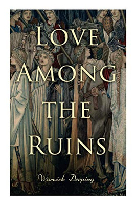 Love Among the Ruins: Historical Novel - Medieval Romance