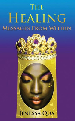 The Healing : Messages From Within