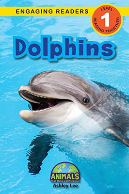 Dolphins: Animals That Make a Difference! (Engaging Readers, Level 1) - Paperback