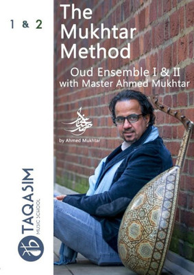 The Mukhtar Method Oud Ensemble I & Ii - 3Rd Edition