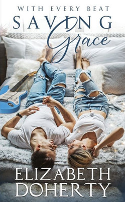 Saving Grace: A Sweet Rockstar Romance