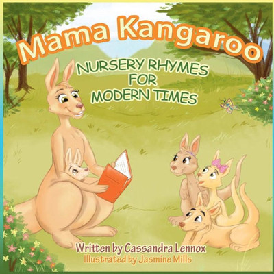Mama Kangaroo Nursery Rhymes For Modern Times