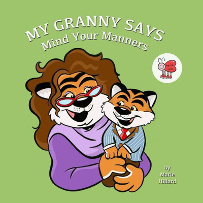 My Granny Says : Mind Your Manners