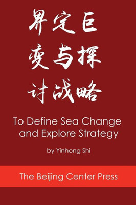 To Define Sea Change And Explore Strategy