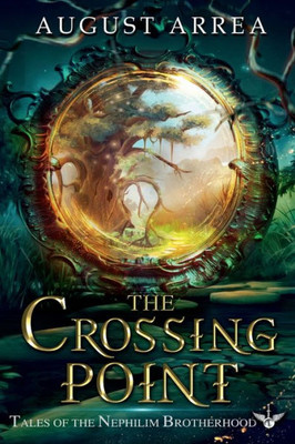 The Crossing Point : Tales Of The Nephilim Brotherhood: Book 1