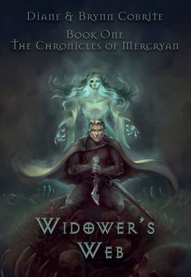 Widower'S Web The Chronicles Of Mercryan Book One
