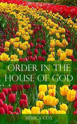 Order In The House Of God