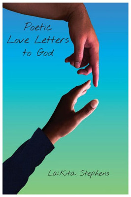 Poetic Love Letters To God