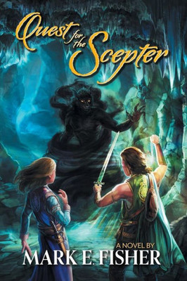 Quest For The Scepter : First In The Scepter And Tower Trilogy