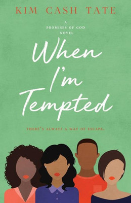 When I'M Tempted : A Promises Of God Novel