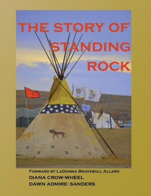 The Story Of Standing Rock : Paperback