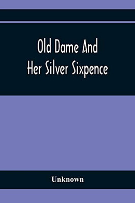 Old Dame And Her Silver Sixpence