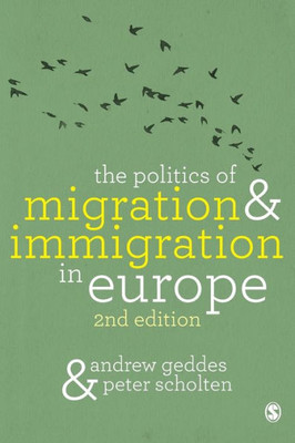 The Politics Of Migration And Immigration In Europe