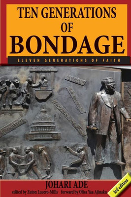 Ten Generations Of Bondage : Eleven Generations Of Faith