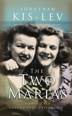 The Two Marias : A Novella Based On A True Story