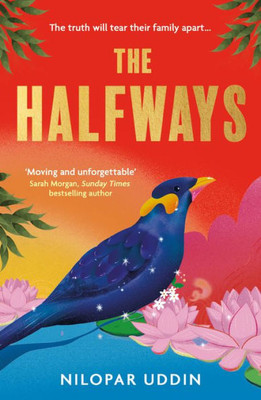 The Halfways: A Breathtaking Debut Fiction Novel Filled With Secrets, Family Drama And Love, This Tale Will Have You Gripped In 2023!