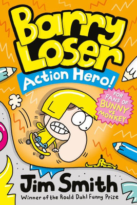 Barry Loser: Action Hero!: Funny New Graphic Novel Series - Perfect For Fans Of Bunny Vs. Monkey!