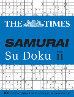 The Times Samurai Su Doku 11: 100 Extreme Puzzles For The Fearless Su Doku Warrior