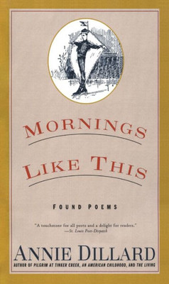 Mornings Like This: Found Poems