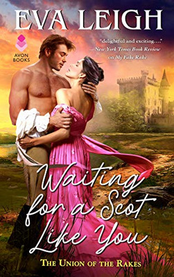 Waiting for a Scot Like You: The Union of the Rakes (The Union of the Rakes, 3)