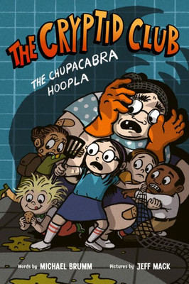 The Chupacabra Hoopla (The Cryptid Club #3) Hardcover