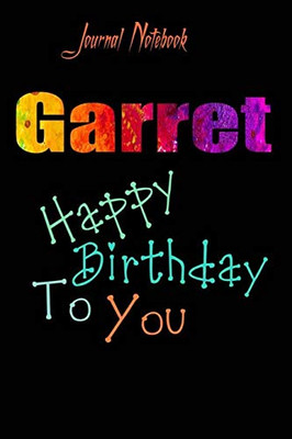 Garret: Happy Birthday To you Sheet 9x6 Inches 120 Pages with bleed - A Great Happy birthday Gift