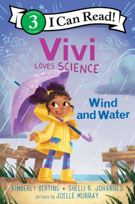 Vivi Loves Science: Wind And Water (I Can Read Level 3)