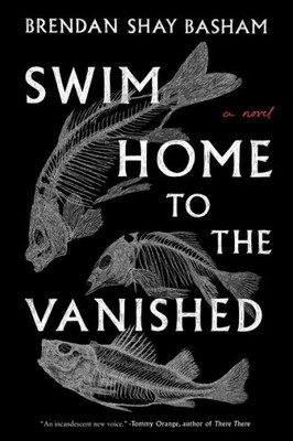 Swim Home To The Vanished: A Novel