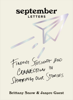 September Letters: Finding Strength And Connection In Sharing Our Stories