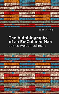 The Autobiography of an Ex-Colored Man (Mint Editions) - Paperback