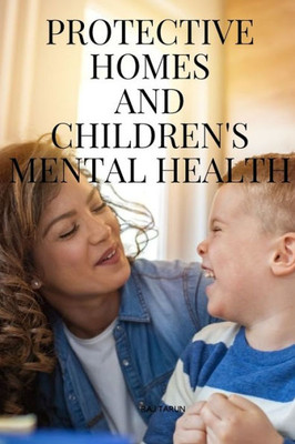 Protective Homes And Children'S Mental Health