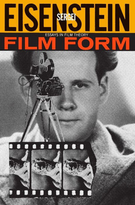 Film Form: Essays In Film Theory