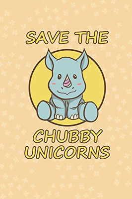 Save The Chubby Unicorns cute Rhino gift: perfect for anyone who loves Unicorns and Rhinos for girls and women