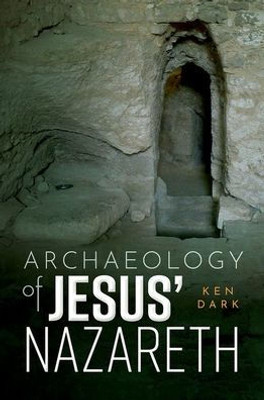 Archaeology Of Jesus' Nazareth