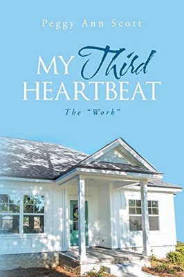 My Third Heartbeat: The Work