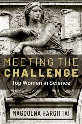 Meeting The Challenge: Top Women In Science