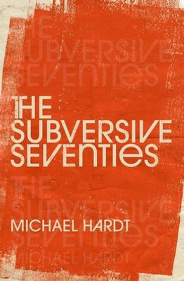 The Subversive Seventies