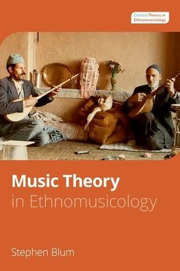 Music Theory In Ethnomusicology (Oxford Theory In Ethnomusicology)